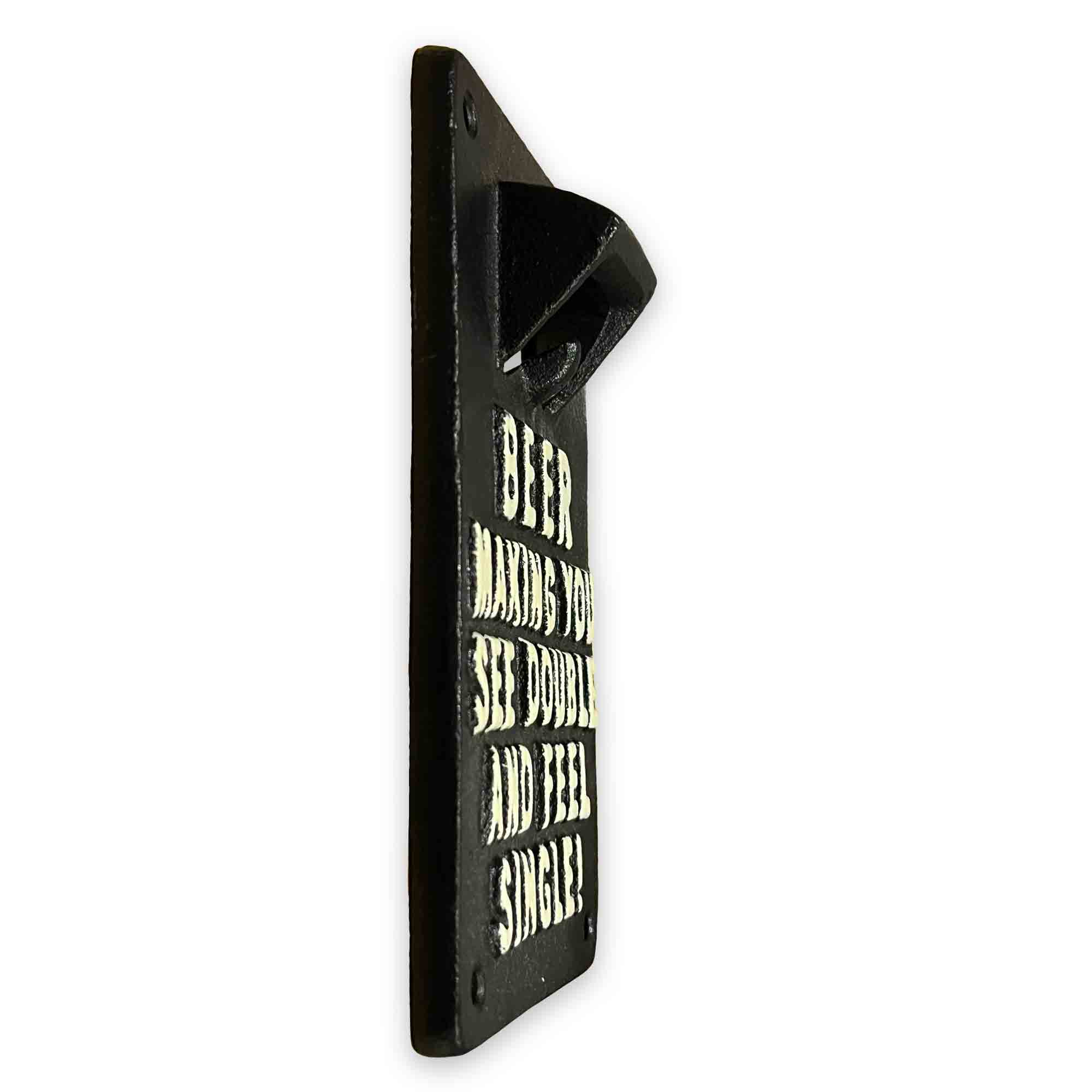 Cast iron bottle opener with humorous text on a white background