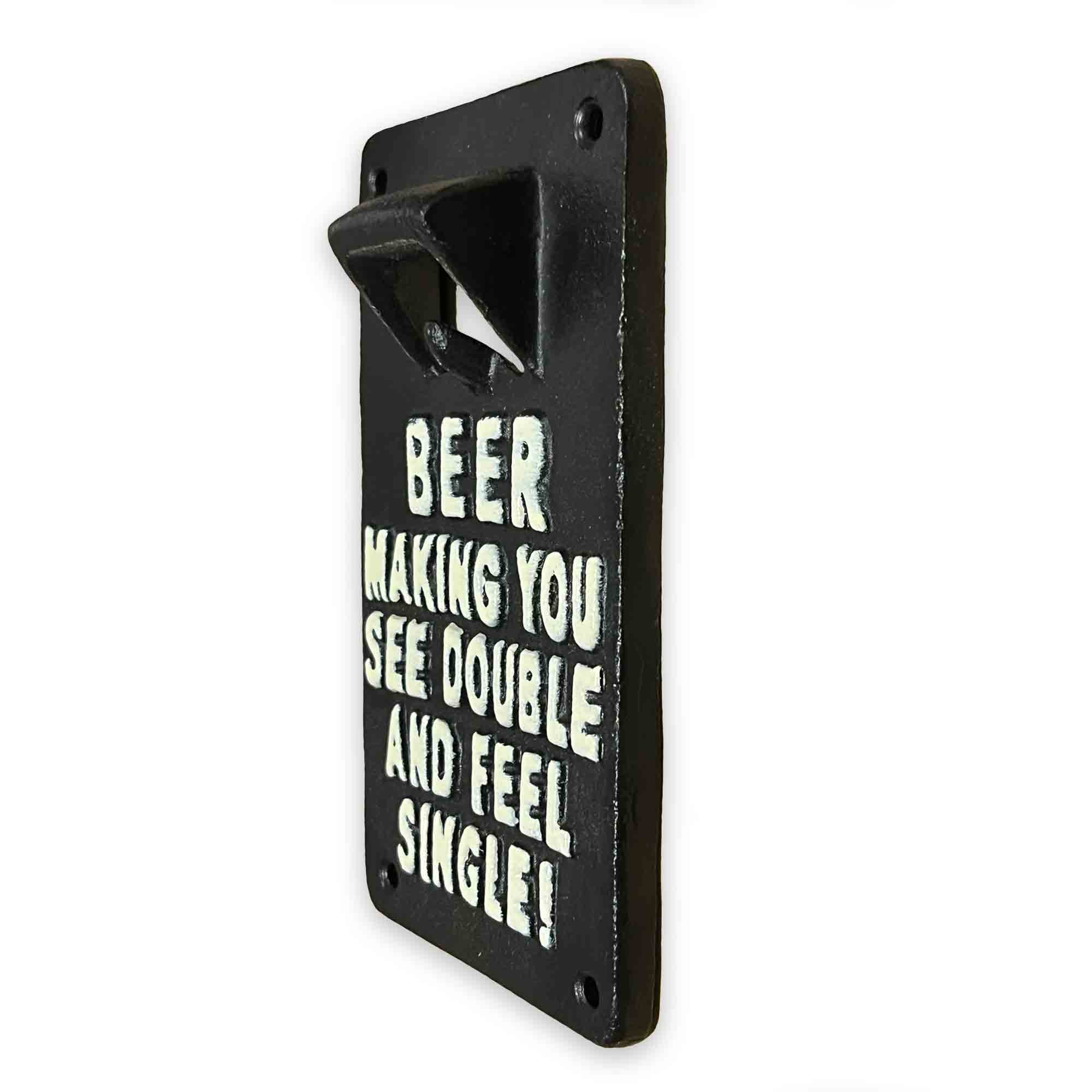 Cast iron bottle opener with humorous text on a white background