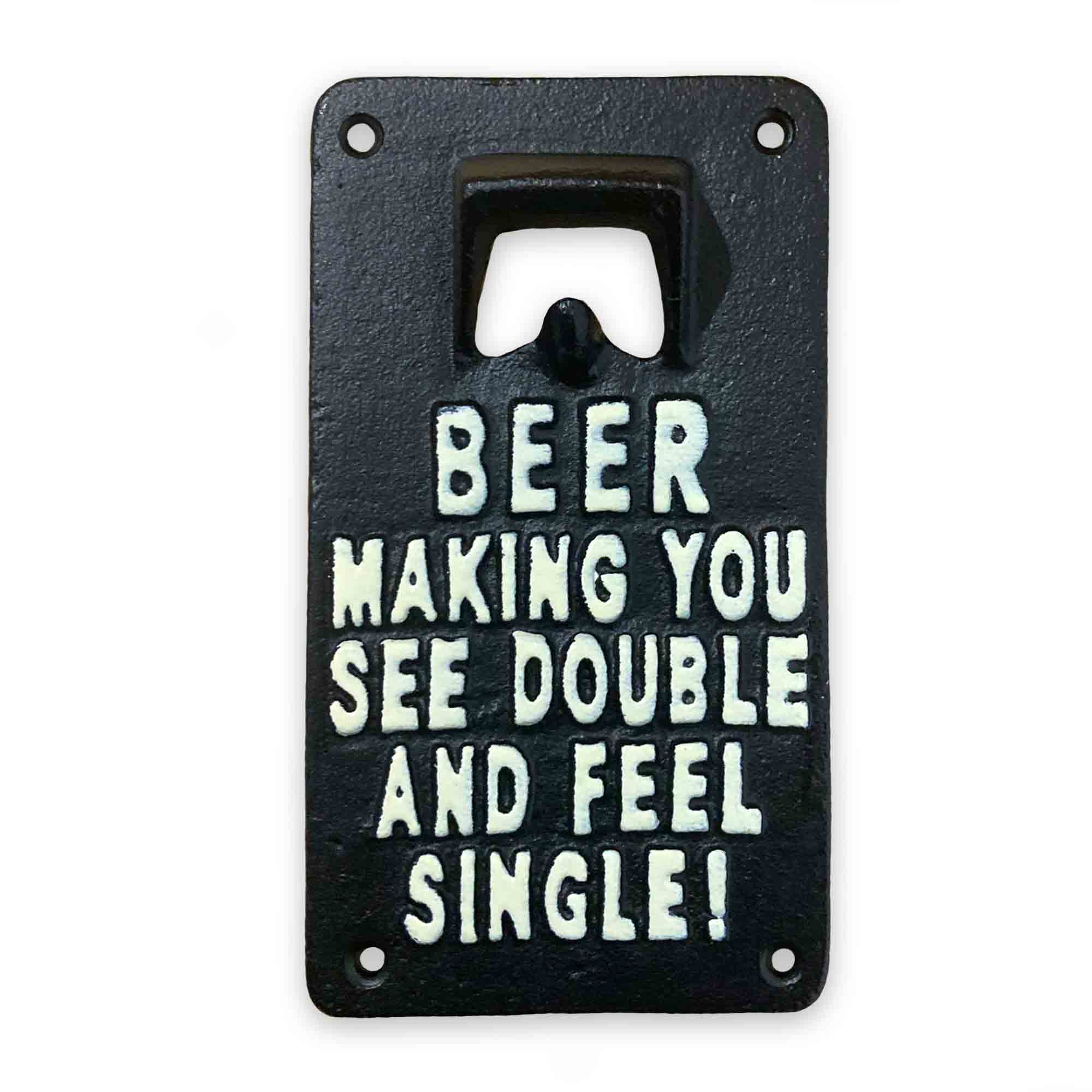 Cast iron bottle opener with humorous text on a white background