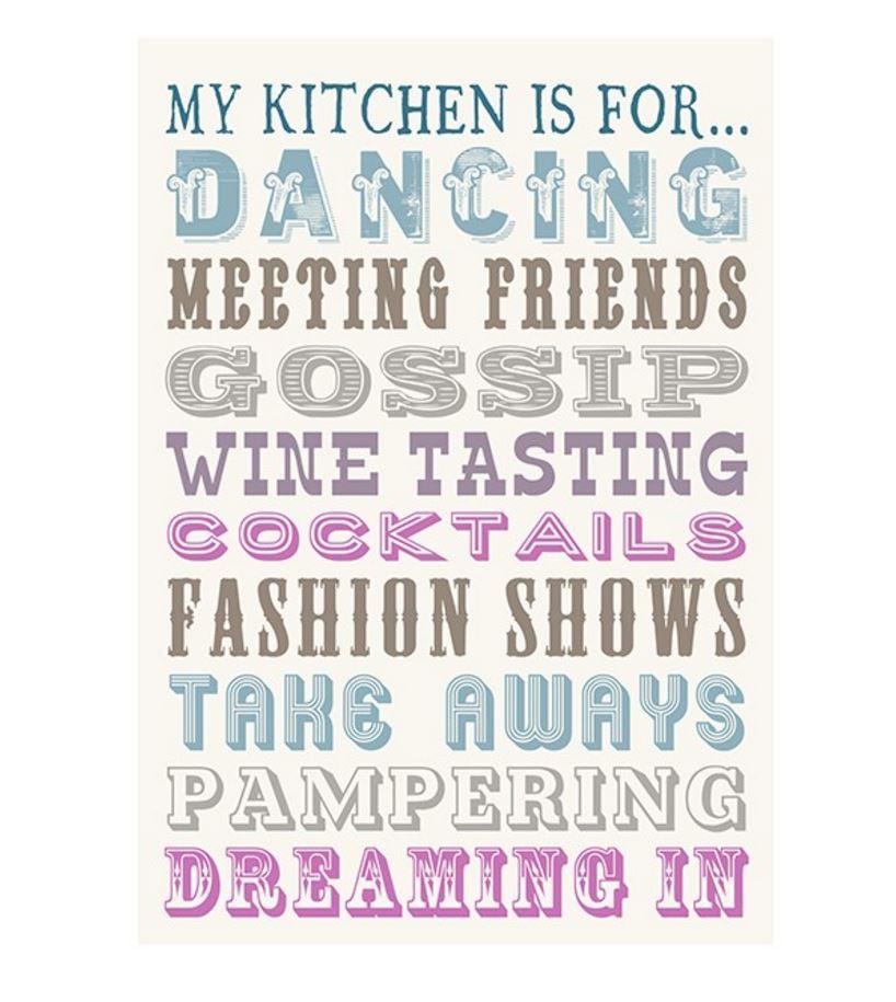 100% Cotton Tea-Towel - MY KITCHEN IS FOR DANCING.